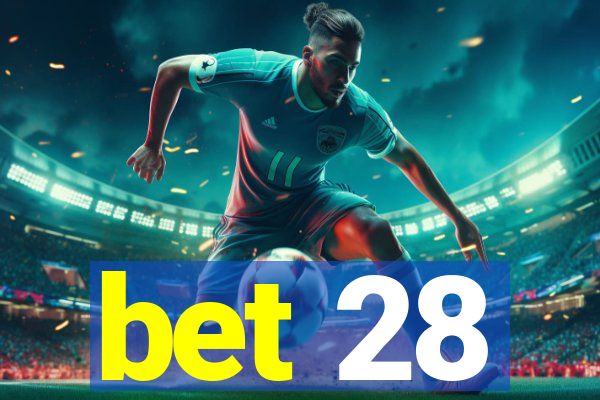 bet 28